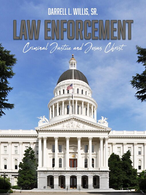 Title details for Law Enforcement, Criminal Justice & Jesus by Sr. Darrell L. Willis - Available